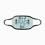 ♥Alice in Wonderland We're All Mad Here #2 Face Mask Shipping Included